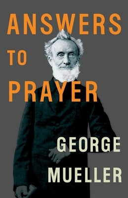 Answers to Prayer by Mueller, George