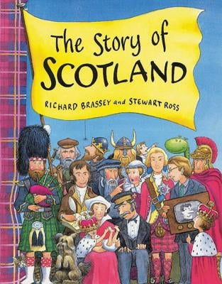 The Story of Scotland by Brassey, Richard