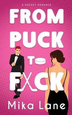 From Puck to F*ck by Lane, Mika