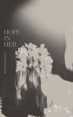 Hope In Her by Bouquet, Krysta