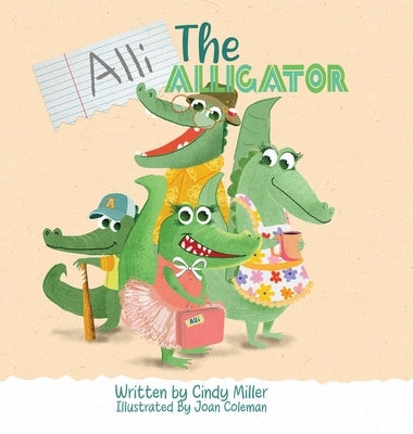 Alli the Alligator: A Children's Book About Kindness, Bullying, Courage, and Celebrating Differences by Miller, Cindy