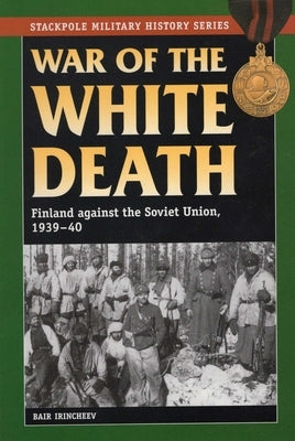 War of the White Death by Irincheev, Bair