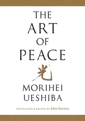 The Art of Peace by Ueshiba, Morihei