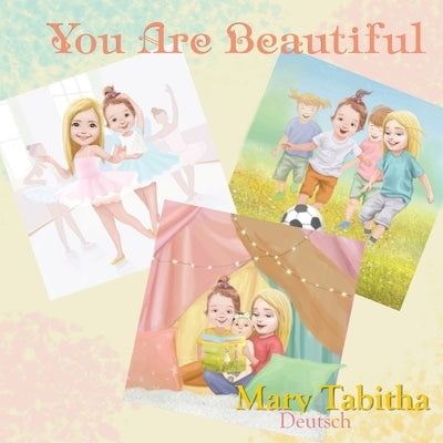 You Are Beautiful by Deutsch, Mary Tabitha