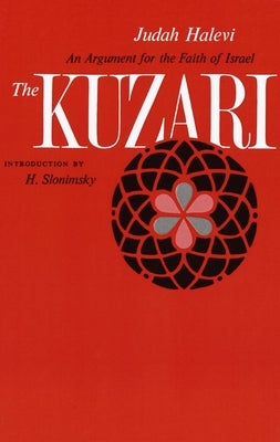 The Kuzari: An Argument for the Faith of Israel by Halevi, Jehuda