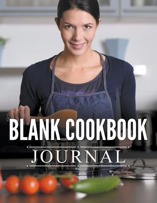 Blank Cookbook Journal by Speedy Publishing LLC