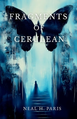 Fragments of Cerulean by Paris, Neal H.