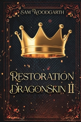 Restoration DragonSkin II by Woodgarth, Sam