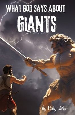 What God Says About GIANTS by Jeter, Vicky