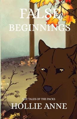 False Beginnings by Roberts, Hollie