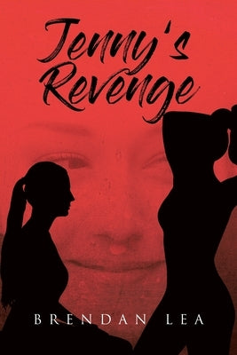 Jenny's Revenge by Lea, Brendan