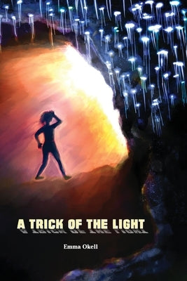 A Trick of the Light by Okell, Emma