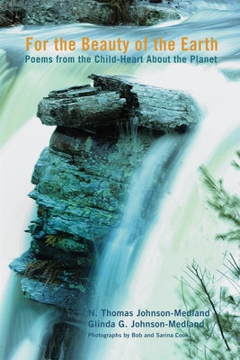 For the Beauty of the Earth by Johnson-Medland, N. Thomas
