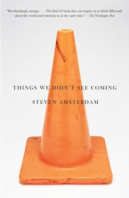 Things We Didn't See Coming by Amsterdam, Steven