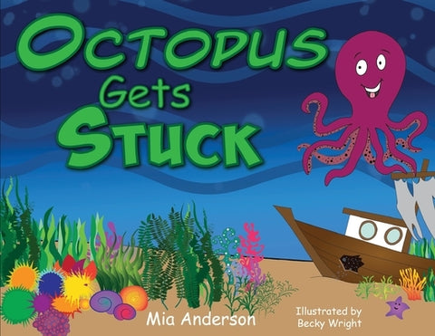 Octopus Gets Stuck by Anderson, Mia