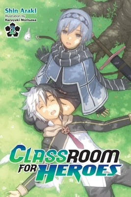 Classroom for Heroes, Vol. 2 by Araki, Shin