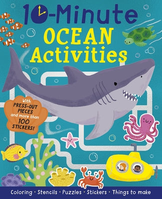 10-Minute Ocean Activities: With Press-Out Pieces and More Than 100 Stickers! by Hughes, Helen