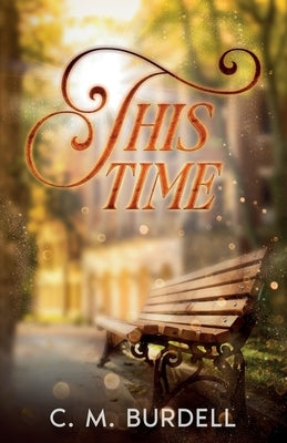 This Time by Burdell, C. M.