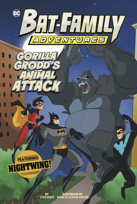 Gorilla Grodd's Animal Attack: Featuring Nightwing! by KortÃ©, Steve