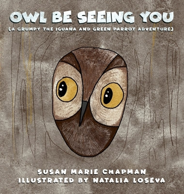 Owl Be Seeing You by Chapman, Susan Marie