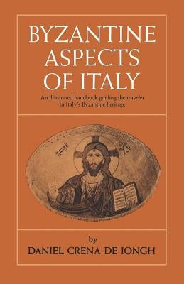 Byzantine Aspects of Italy by Crena De Iongh, Daniel