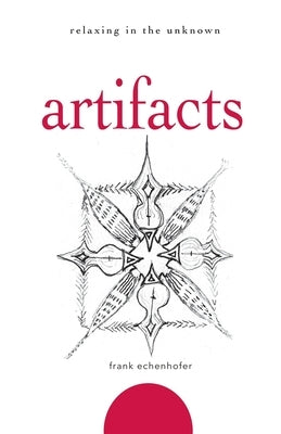 Artifacts by Echenhofer, Frank