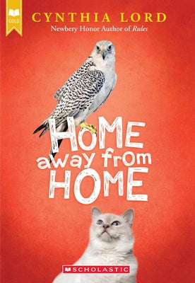 Home Away from Home (Scholastic Gold) by Lord, Cynthia