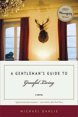 Gentleman's Guide to Graceful Living by Dahlie, Michael