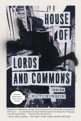 House of Lords and Commons: Poems by Hutchinson, Ishion