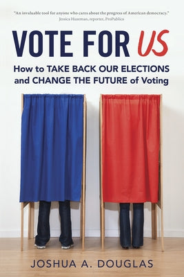 Vote for US by Douglas, Joshua A.