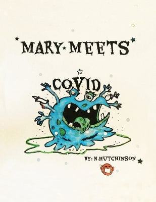 Mary Meets COVID by Hutchinson, Nikki