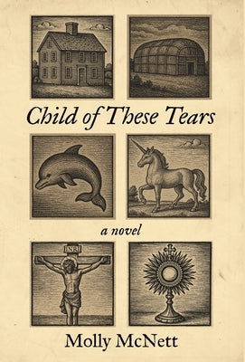 Child of These Tears by McNett, Molly