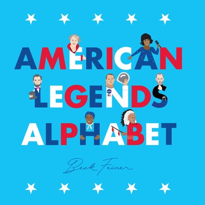 American Legends Alphabet by Feiner, Beck