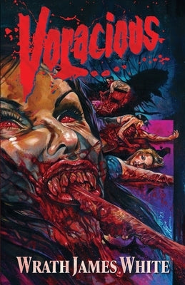 Voracious by White, Wrath James