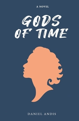 Gods of Time by Andis, Daniel