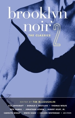 Brooklyn Noir 2: The Classics by McLoughlin, Tim