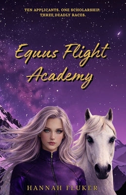 Equus Flight Academy by Fluker, Hannah