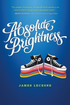 Absolute Brightness by Lecesne, James