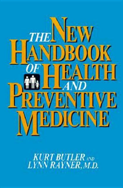 New Handbook of Health and Preventive Medicine by Butler, Kurt