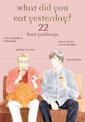 What Did You Eat Yesterday? 22 by Yoshinaga, Fumi