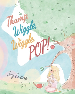 Thump, Wiggle, Wiggle, Pop! by Evans, Joy