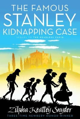 The Famous Stanley Kidnapping Case by Snyder, Zilpha Keatley
