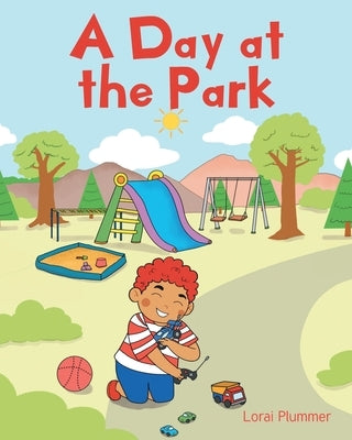 A Day at the Park by Plummer, Lorai