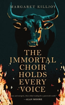 The Immortal Choir Holds Every Voice by Killjoy, Margaret