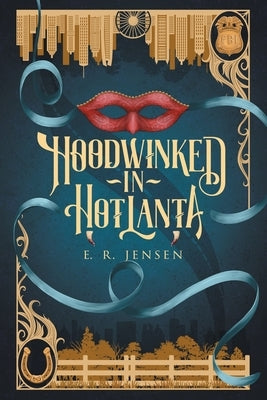 Hoodwinked in Hotlanta by Jensen, E. R.
