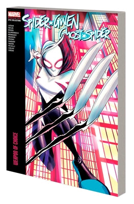 Spider-Gwen: Ghost-Spider Modern Era Epic Collection: Weapon of Choice by LaTour, Jason
