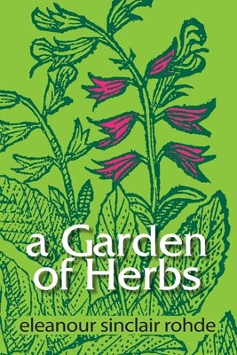 A Garden of Herbs by Rohde, Eleanour Sinclair