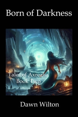 Born of Darkness by Wilton, Dawn
