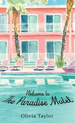 Welcome to the Paradise Motel by Taylor, Olivia
