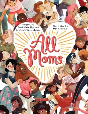 All Moms by Ellis, Sarah Kate
